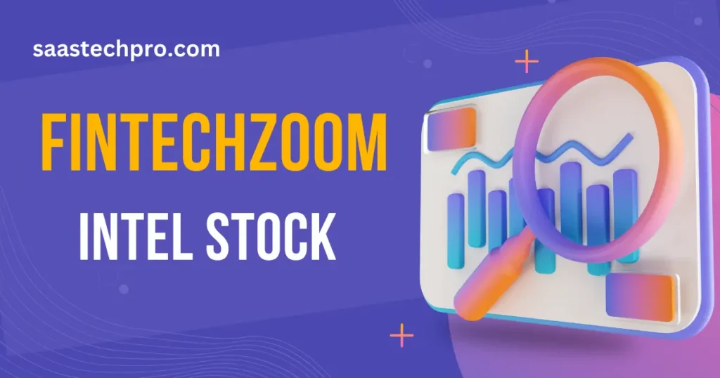 FintechZoom Intel Stock