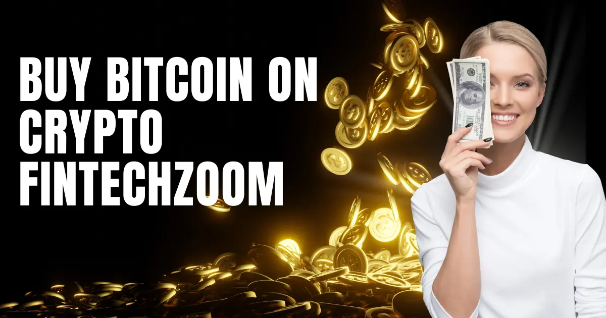 How to Buy Bitcoin on Crypto FintechZoom